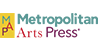 METROPOLITAN ARTS PRESS